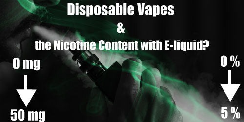 Disposable Vapes and the nicotine content with e-liquid | eVape Kings
